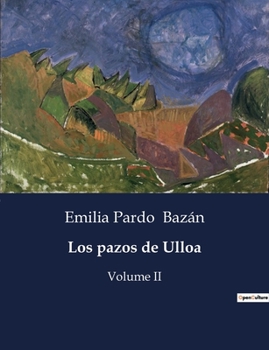 Paperback Los pazos de Ulloa: Volume II [Spanish] Book