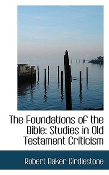 Paperback The Foundations of the Bible: Studies in Old Testament Criticism Book