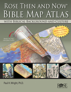 Hardcover Rose Then and Now Bible Map Atlas: With Biblical Background and Culture Book