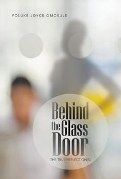 Hardcover Behind the Glass Door: The True Reflection(s) Book