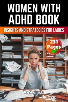 Paperback Women With ADHD Book: Insights and Strategies for Ladies Book