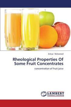 Paperback Rheological Properties of Some Fruit Concentrates Book