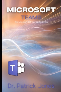 Paperback Microsoft Teams: The Microsoft 365 Companion Series Book