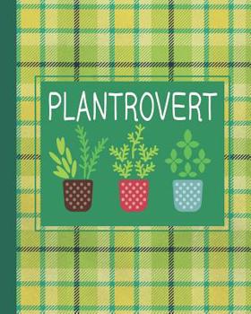 Plantrovert: Garden Journal, Planner & Log Book