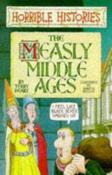 Paperback The Measly Middle Ages (Horrible Histories) Book