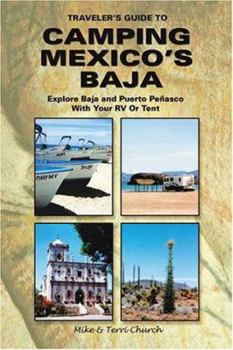 Paperback Traveler's Guide to Camping Mexico's Baja: Explore Baja and Puerto Penasco with Your RV or Tent Book