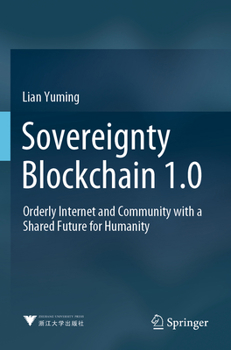 Paperback Sovereignty Blockchain 1.0: Orderly Internet and Community with a Shared Future for Humanity Book