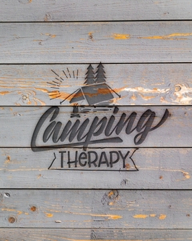 Paperback Camping Therapy: Family Camping Planner & Vacation Journal Adventure Notebook - Rustic BoHo Pyrography - Gray Boards Book