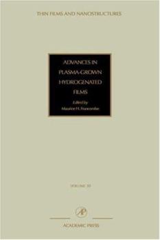Hardcover Advances in Plasma-Grown Hydrogenated Films: Volume 30 Book
