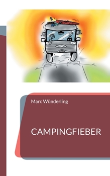 Paperback Campingfieber: Geschichten vom Campingplatz [German] Book