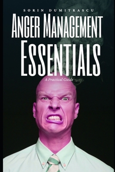 Paperback Anger Management Essentials: A Practical Guide Book