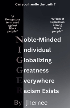 Paperback Noble-Minded, Individual, Globalizing, Greatness, Everywhere, Racism-Exists Book