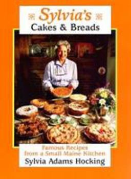 Paperback Sylvia's Cakes and Breads: Famous Recipes from a Small Maine Kitchen Book