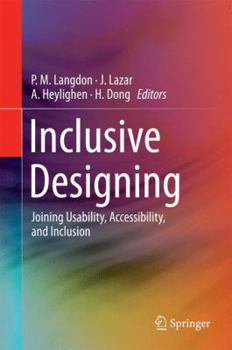 Hardcover Inclusive Designing: Joining Usability, Accessibility, and Inclusion Book