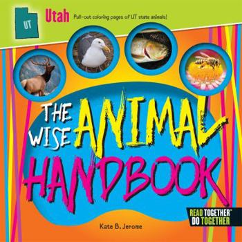 Hardcover The Wise Animal Handbook Utah Book