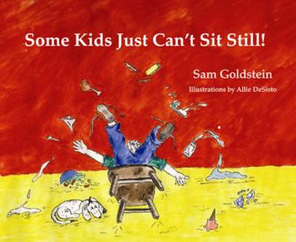 Paperback Some Kids Just Can't Sit Still! Book