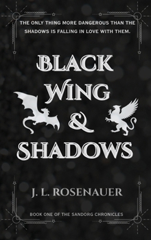Black Wing and Shadows: Book One of the Sandorg Chronicals