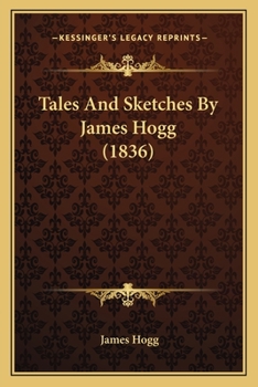 Paperback Tales And Sketches By James Hogg (1836) Book
