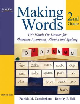 Paperback Making Words Second Grade: 100 Hands-On Lessons for Phonemic Awareness, Phonics and Spelling Book
