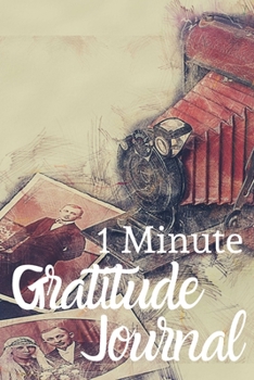 One Minute Gratitude Journal-Peace of Mind Notebook To Write In-Practice The Power of Daily Gratitude Book 2: Positivity Diary for Men and ... Journal-Mindfulness Records Writing Journal