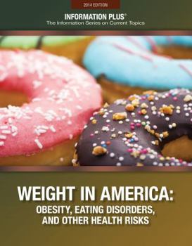Weight in America: Obesity, Eating Disorders, and Other Health Risks