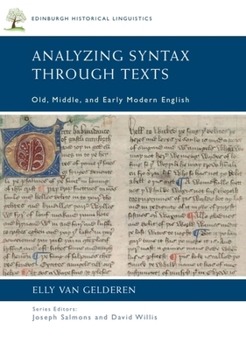 Paperback Analyzing Syntax Through Texts: Old, Middle, and Early Modern English Book
