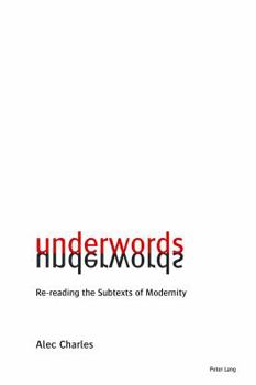 Paperback Underwords: Re-reading the Subtexts of Modernity Book