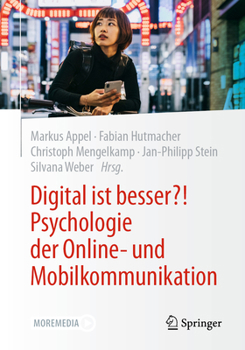 Paperback Digital ist besser?! Psychologie der Online- und Mobilkommunikation [German] Book