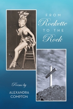 Paperback From Rockette to the Rock: Poems by Alexandra Compton Book