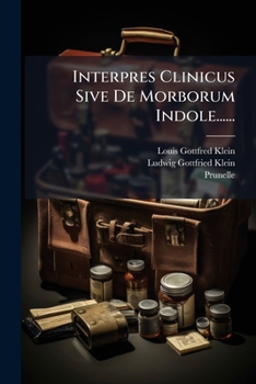 Paperback Interpres Clinicus Sive De Morborum Indole...... [Latin] Book