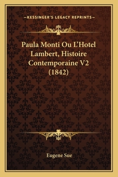 Paula Monti Ou L'Hotel Lambert, Histoire Contemporaine V2 (1842)