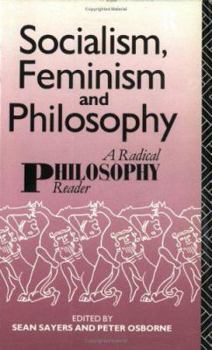 Paperback Socialism, Feminism and Philosophy: A Radical Philosophy Reader Book