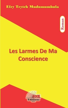 Paperback Les Larmes De Ma Conscience [French] Book