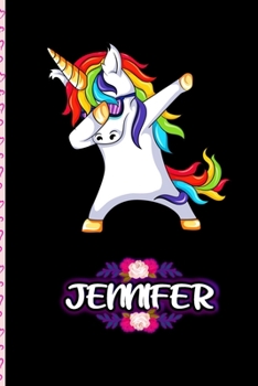 Jennifer - Dabbing Unicorn personalized named Notebook: Personalized Dabbing Unicorn notebook For Girls Who Love Unicorns - Cute Unicorn, Cute Rainbow ... day Gift (Wide Ruled 6 x 9, 120 pages)
