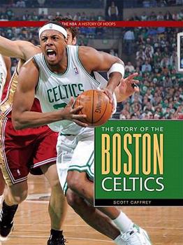 Paperback The NBA: A History of Hoops: The Story of the Boston Celtics Book
