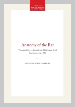 Anatomy of the Rat: Transactions, American Philosophical Society (vol. 27) (Transactions of the American Philosophical Society)