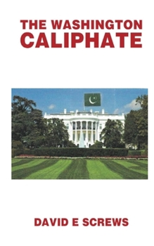THE WASHINGTON CALIPHATE