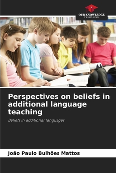 Paperback Perspectives on beliefs in additional language teaching Book
