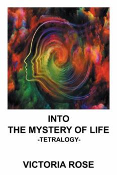 Paperback Into the Mystery of Life: Tetralogy Book