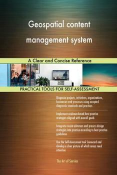 Paperback Geospatial content management system: A Clear and Concise Reference Book