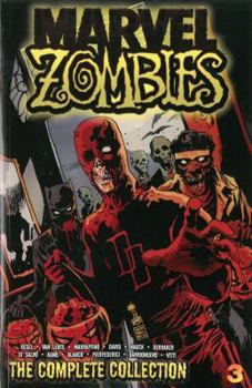 Marvel Zombies: The Complete Collection, Vol. 3 - Book  of the Marvel Zombies (Collected Editions)