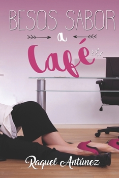 Paperback Besos sabor a café [Spanish] Book