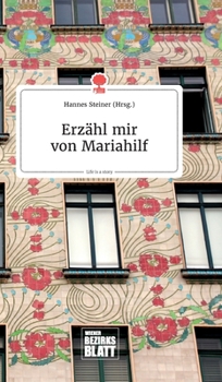 Hardcover Erzähl mir von Mariahilf. Life is a Story - story.one [German] Book