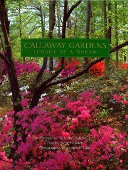 Hardcover Callaway Gardens: Legacy of a Dream Book