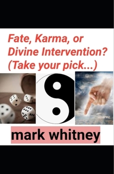 Paperback Fate, Karma or Divine Intervention? (take your pick...) Book
