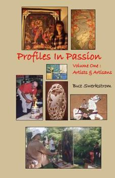Paperback Profiles in Passion Volume One: Artiists & Artisans Book