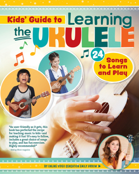 Paperback Kids' Guide to Learning the Ukulele: 24 Songs to Learn and Play Book