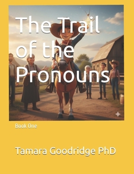 Paperback The Trail of the Pronouns: Book One Book