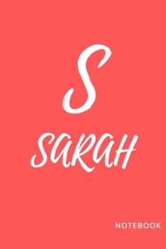 Sarah: simple and basic well designed notebook; red pinky color for females (women and girls) features the letter S and customise only for you Sarah.