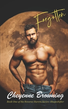 Paperback Forgotten: Reverse Harem Novel: Shapeshifter Series Book One Book